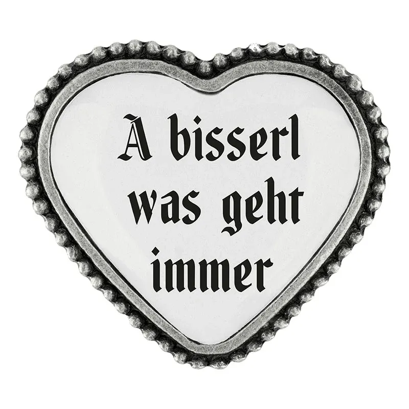 A bisserl was geht immer Pin | Herz
