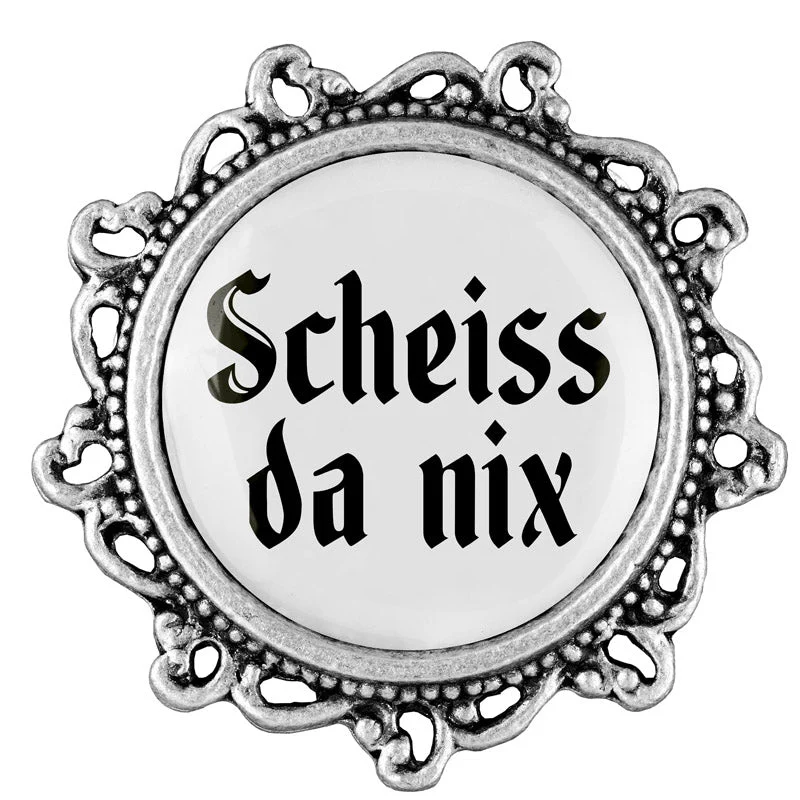 Scheiss da nix 20mm // verziert
