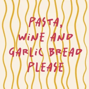 Pasta Wine And Garlic Bread Please Red and Yellow