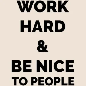 Work Hard And Be Nice To People, Black